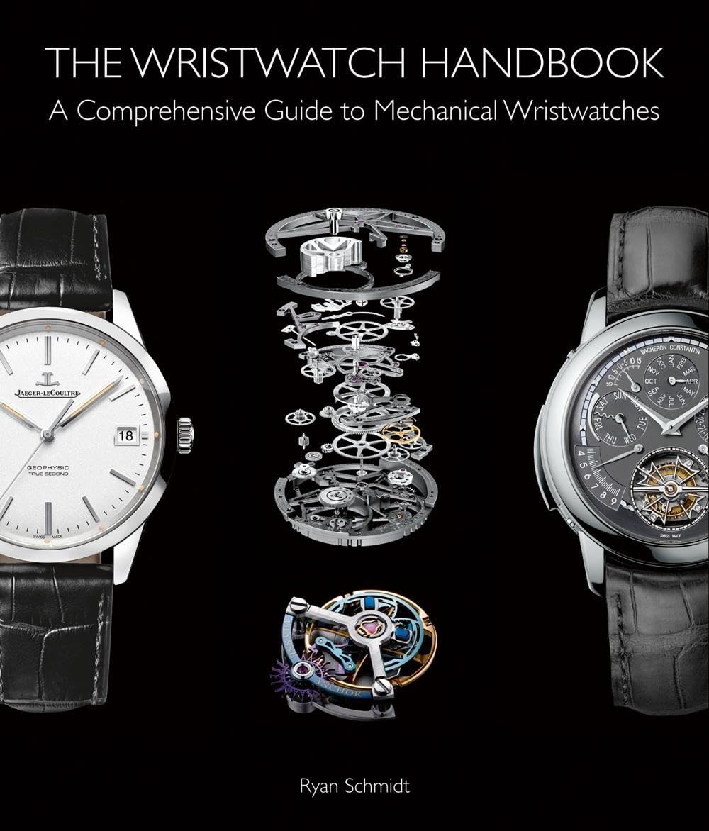 The Wristwatch Handbook: A Complete Guide to Mechanical Wristwatches