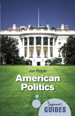 A Beginner's Guide: American Politics