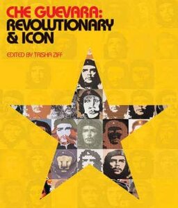 Che Guevara: Revolutionary and Icon