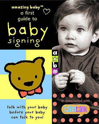 Amazing Baby: Baby Signing Book