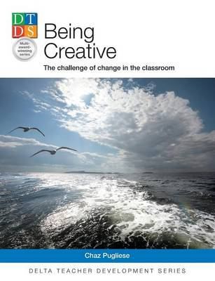 Книга для вчителя «Being Creative : The Challenge of Change in the Classroom