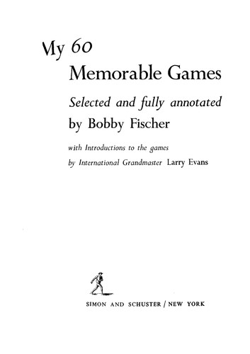 My 60 Memorable Games: Chess Tactics, Chess Strategies With Bobby Fischer