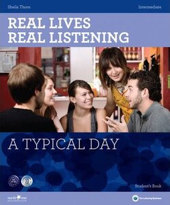 Підручник «Real Lives, Real Listening. Intermediate. A Typical Day with CD