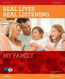 Підручник «Real Lives, Real Listening. Elementary. My Family with CD