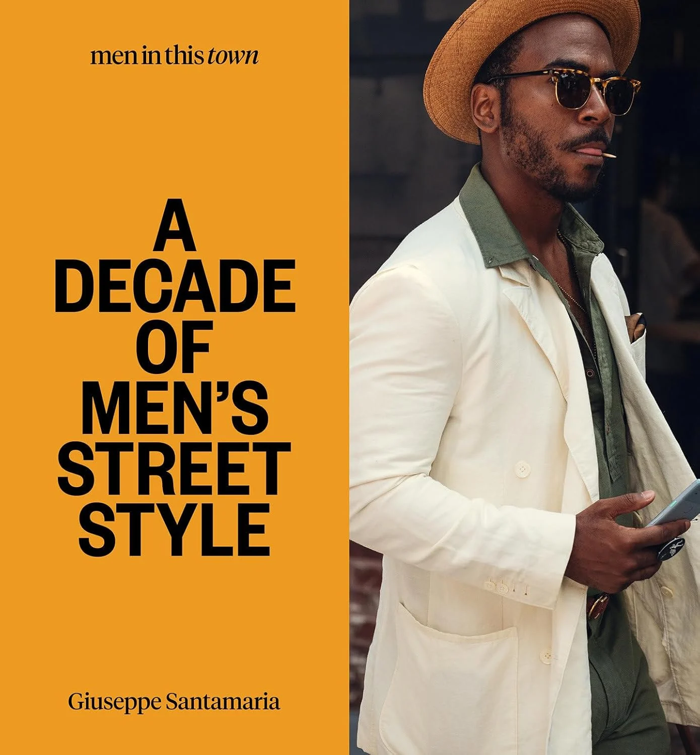 Men In This Town: A Decade of Men's Street Style. Джузеппе Сантамарія