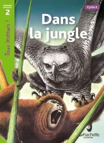 Tous Lecteurs! Dans la jungle Niveau 2
