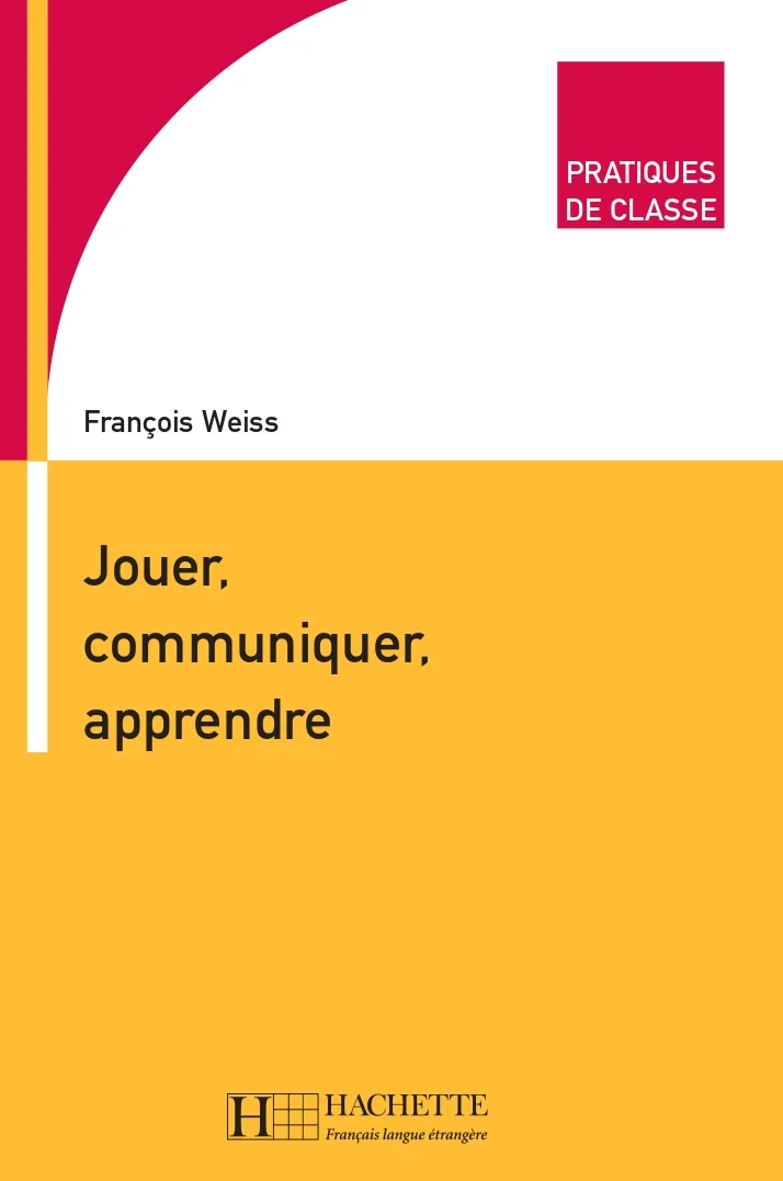 Посібник «Pratiques de classe - Jouer, Communiquer, Apprendre