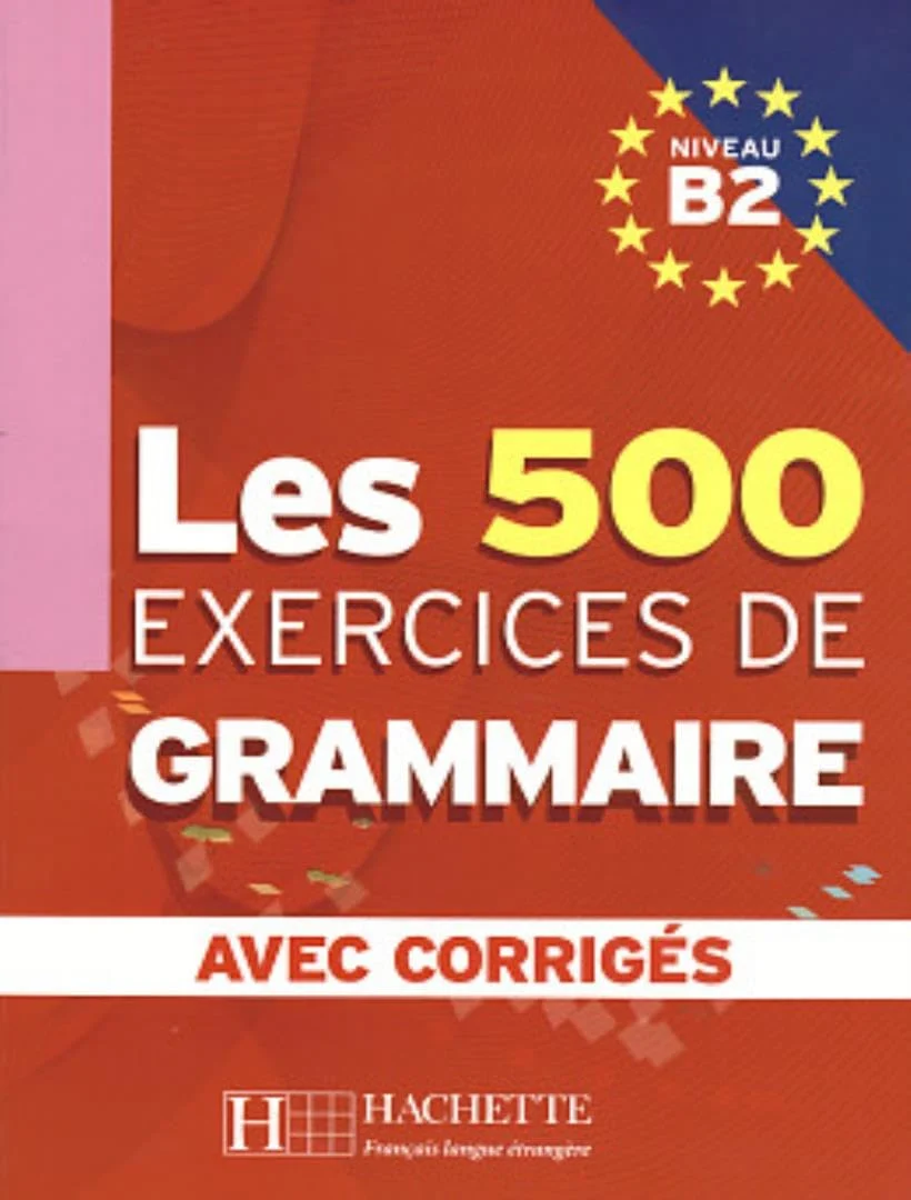 Les 500 Exercices de Grammaire Livre d'eleve B2 + corriges