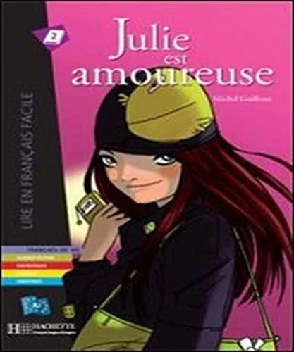 Julie Est Amoureuse. Lire En Francais Facile A2
