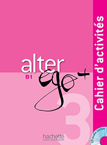 Робочий зошит «Alter Ego + 3 : Cahier d'activits + CD audio (French Edition) (роб. зошит)