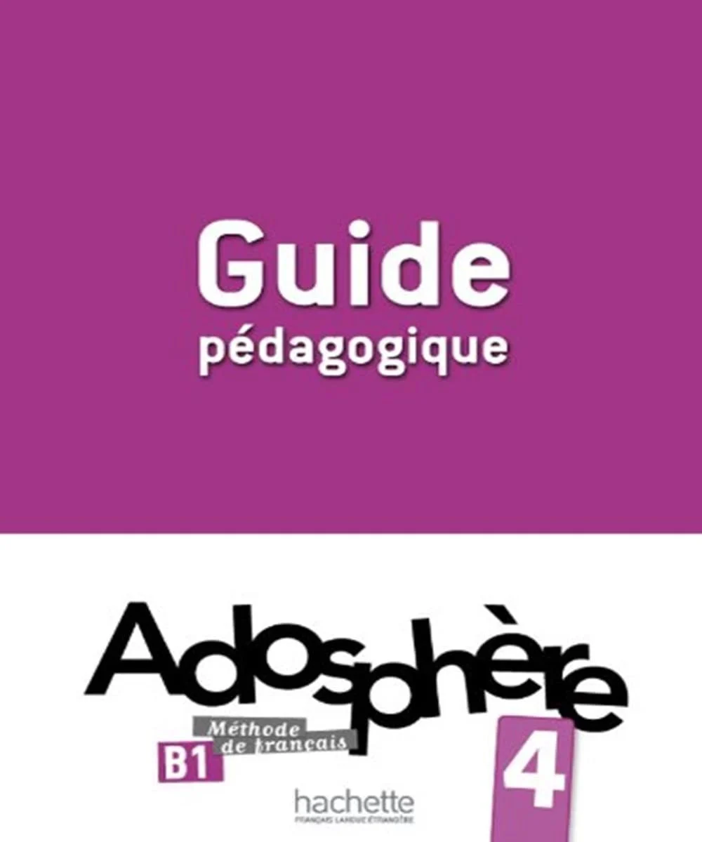 Adosphe're. Niveau 4/ Guide pedagogique