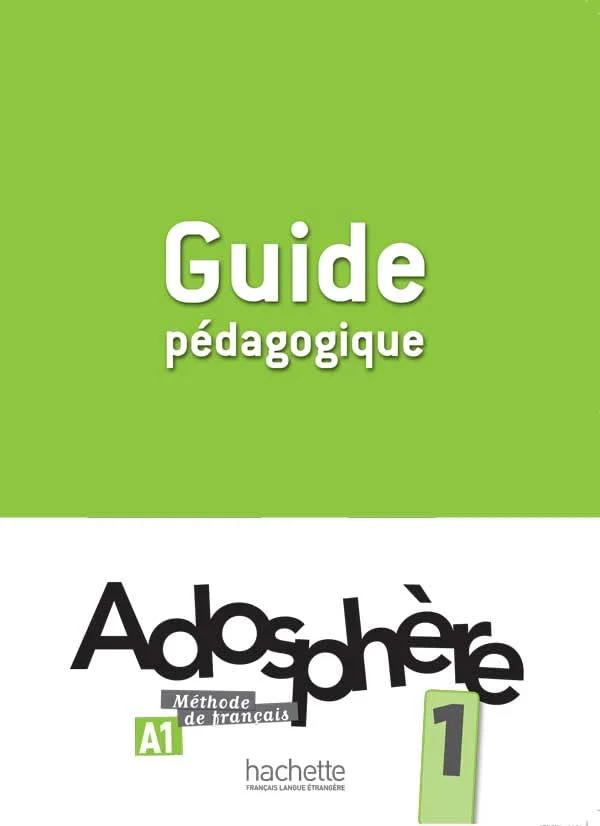 Посібник «Adosphere: Guide Pedagogique 1 (French Edition)