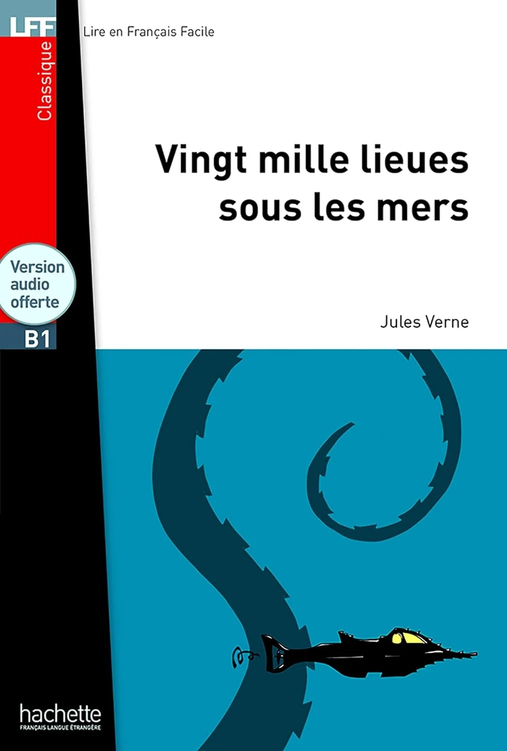 Vingt mille lieues sous les mers - Book + online audio. LFF B1