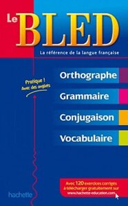 Посібник «Bled: Le Bled. Orthographe, Grammaire, Conjugaison. Francais (French Edition)