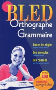 Посібник «BLED ORTHOGRAPHE GRAMMAIRE (French Edition)