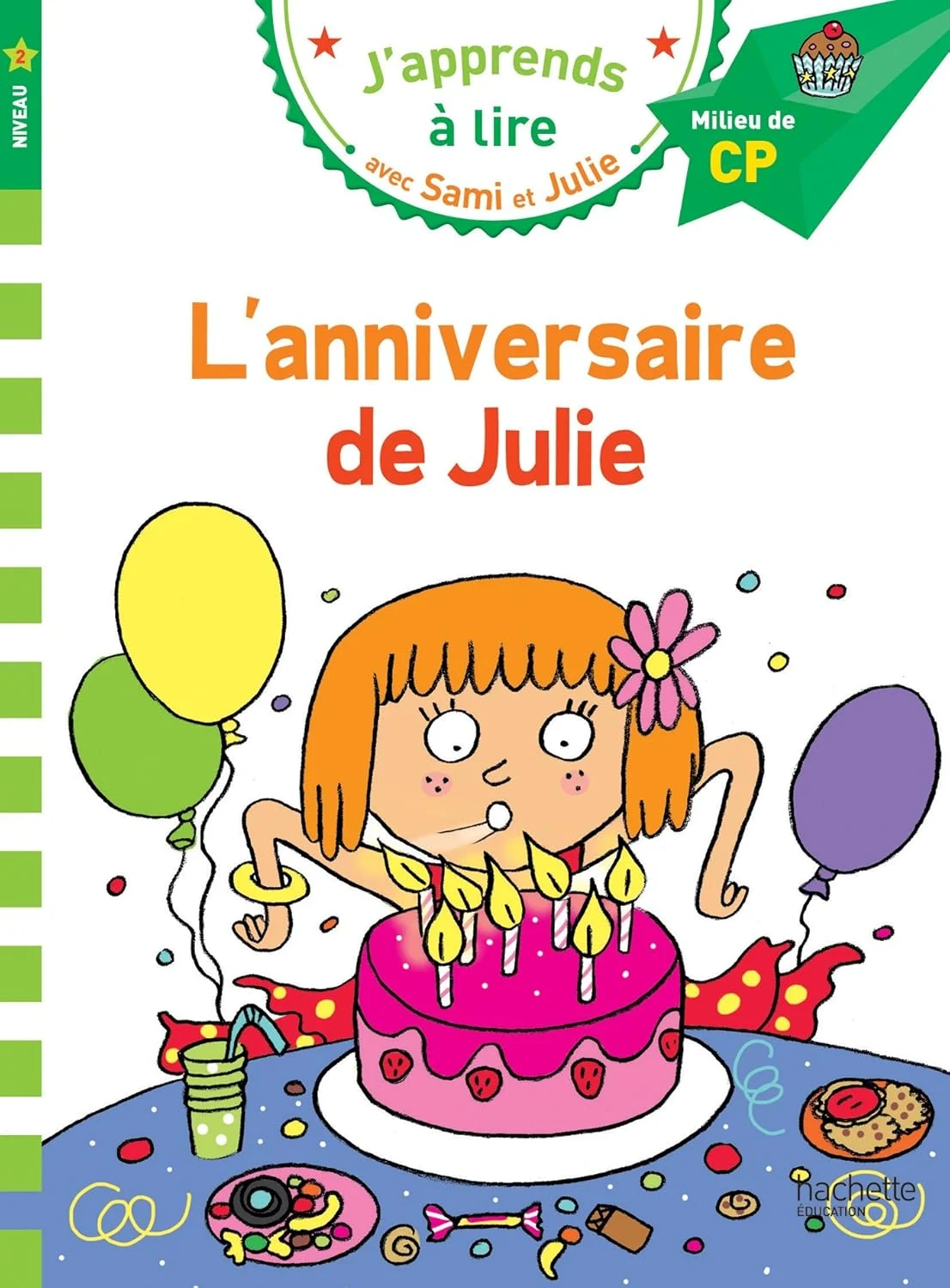 Sami et Julie CP Niveau 2 L'anniversaire de Julie