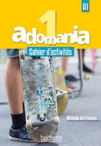 Робочий зошит «Adomania 1 : Cahier d'activits + CD audio + Parcours digital: A1 (French Edition) (роб. зошит)