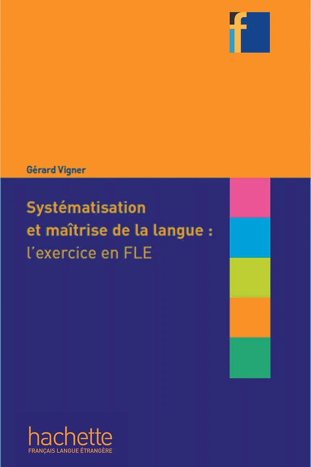 Systématisation et maîtrise de langue: l'exercice en FLE