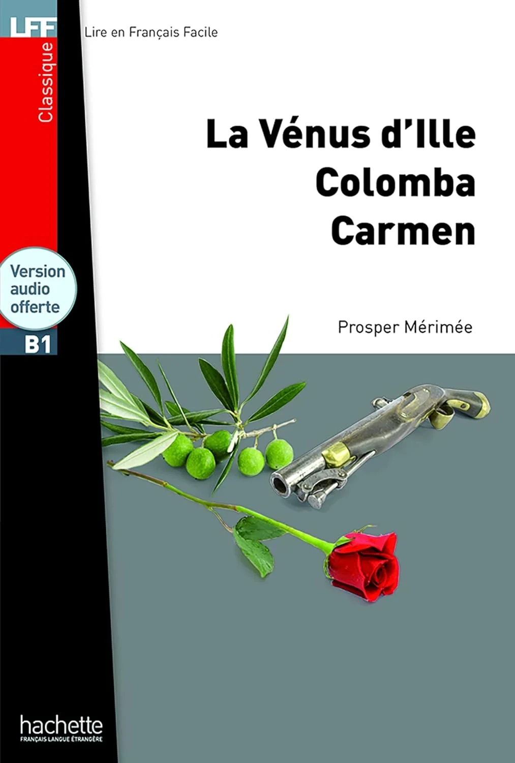 La Venus d'Ille, Colomba, Carmen. Livre B1 + CD audio MP3