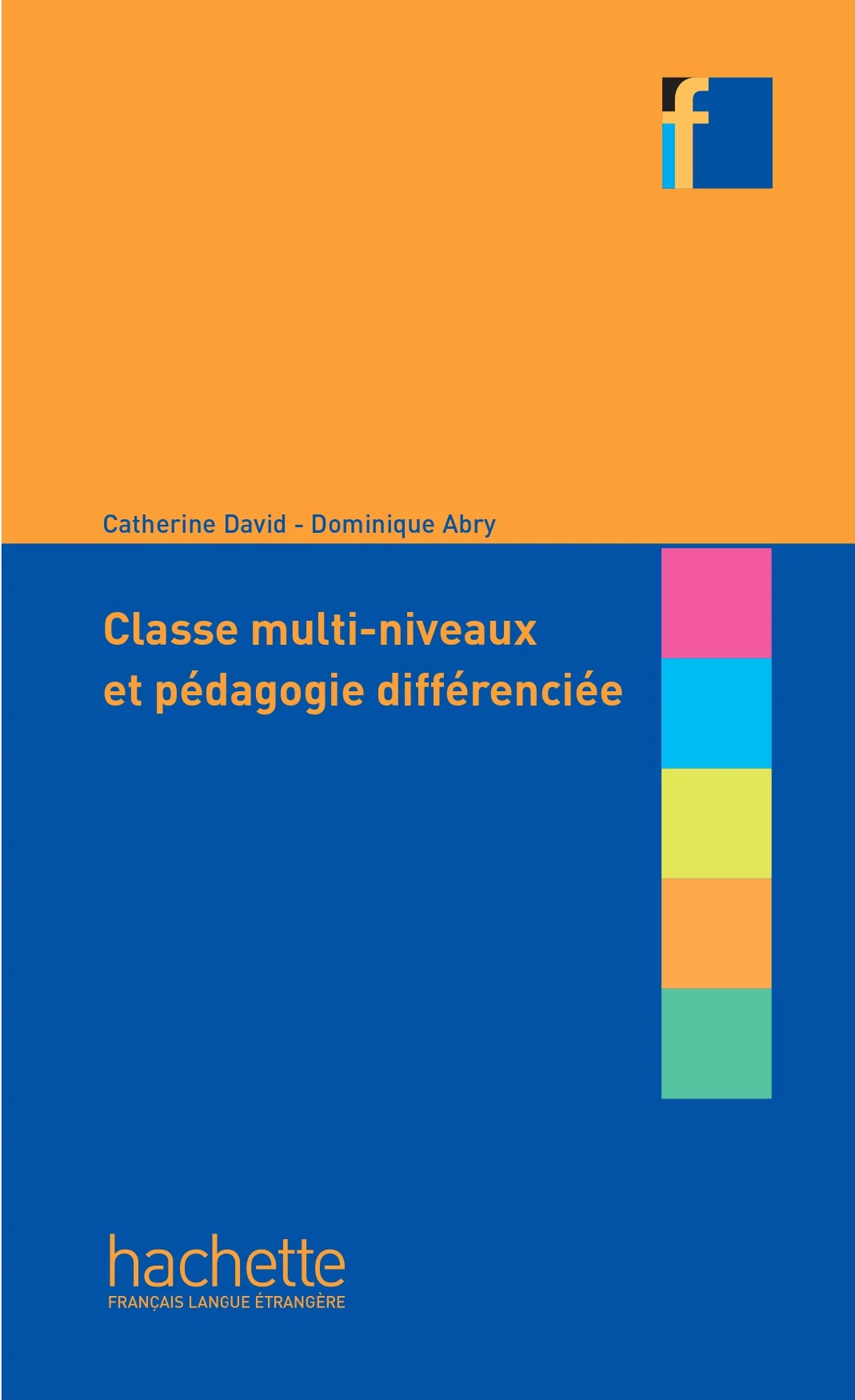 Collection F. Classe multi-niveaux et pedagogie differenciee