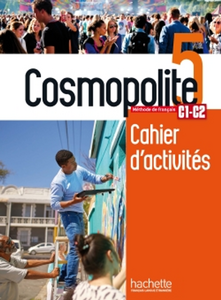 Робочий зошит «Cosmopolite 5 - Cahier de perfectionnement (C1-C2)