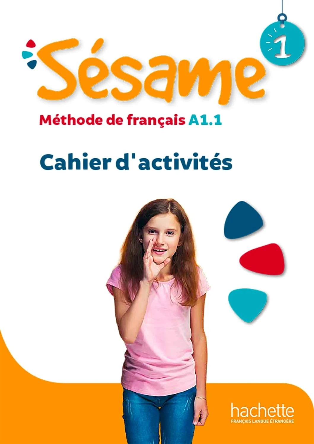 Sésame 1. Cahier d'activités A1.1