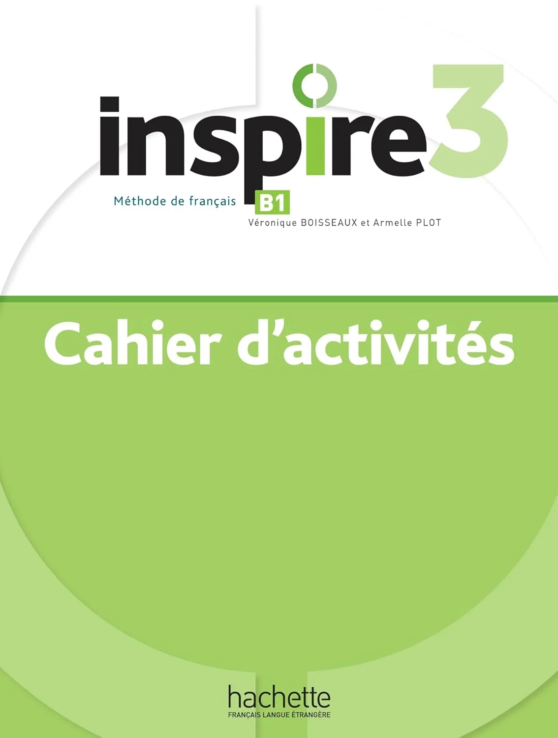 Робочий зошит «Inspire 3 - Cahier d'activits (B1) (роб. зошит)