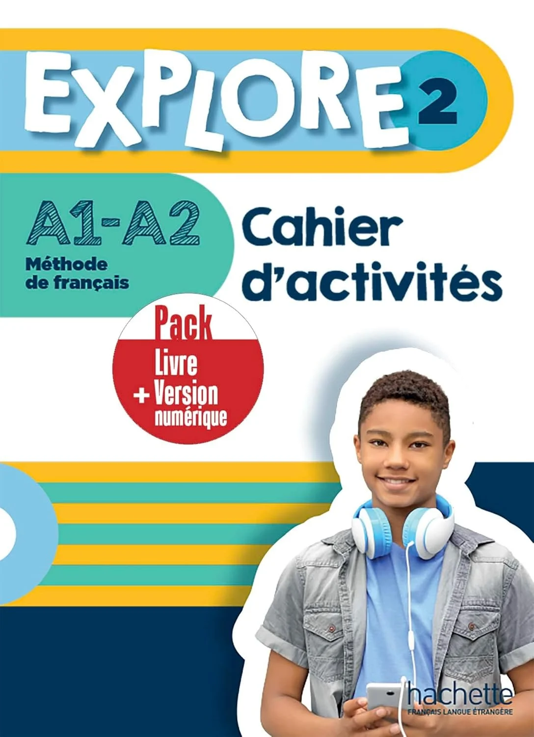 Explore: Cahier D'activites 2 + Version Numerique