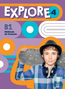 Підручник «Explore 4 - Livre de l'lve (B1)
