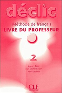 Книга для вчителя «Declic 2. Guide pedagogique (Livre Du Professeur)