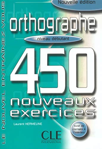 Посібник «450 nouveaux exerc Orthographe Debut Livre + corriges (підручник)