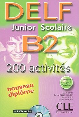 Посібник «DELF junior et scolaire : DELF junior et scolaire B2 - 200 activites - Livre