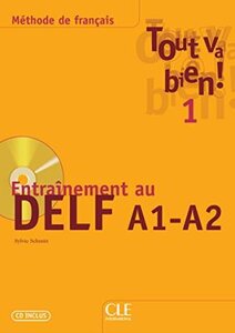 Посібник «Tout va bien ! : Cahier Delf A1/A2 + CD Audio 1