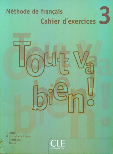 Робочий зошит «Tout va bien ! : Cahier d'exercices + CD-audio 3