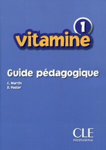 Книга для вчителя «Vitamine 1. Guide pedagogique