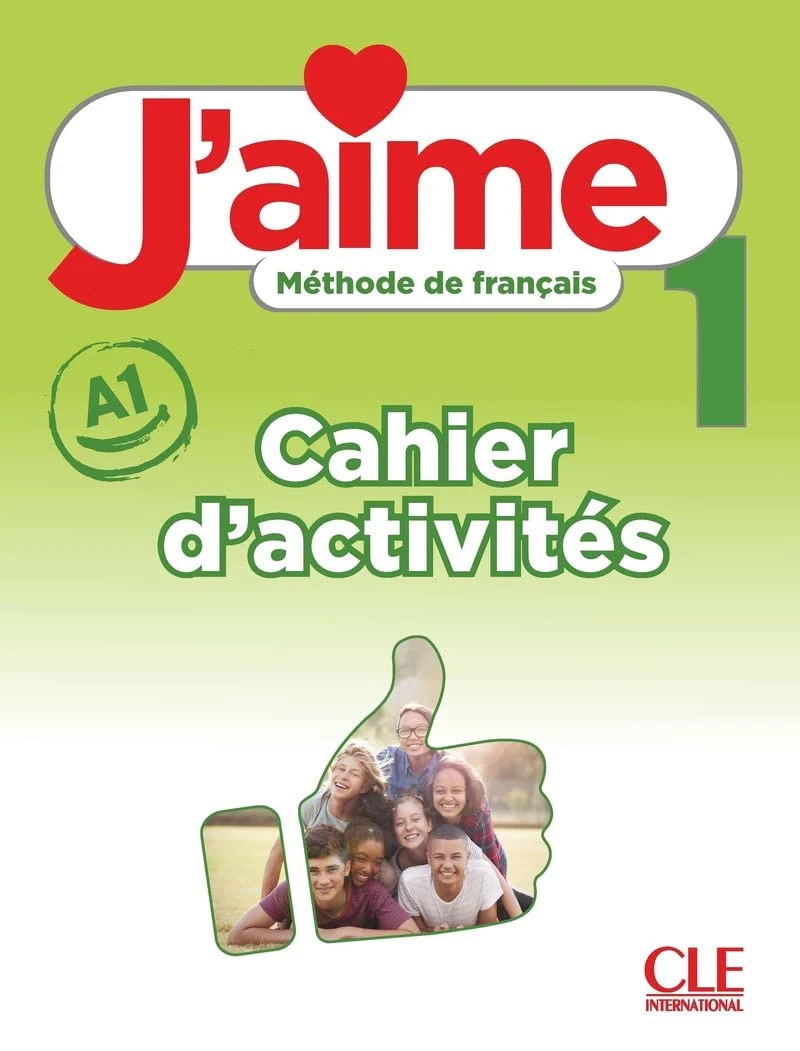 J'aime 1. Cahier d'activités