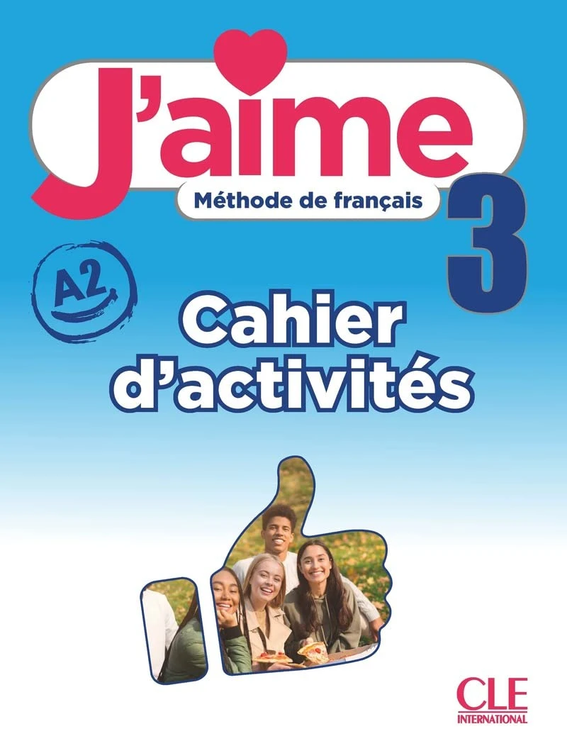 J'aime 3. Cahier d'activités