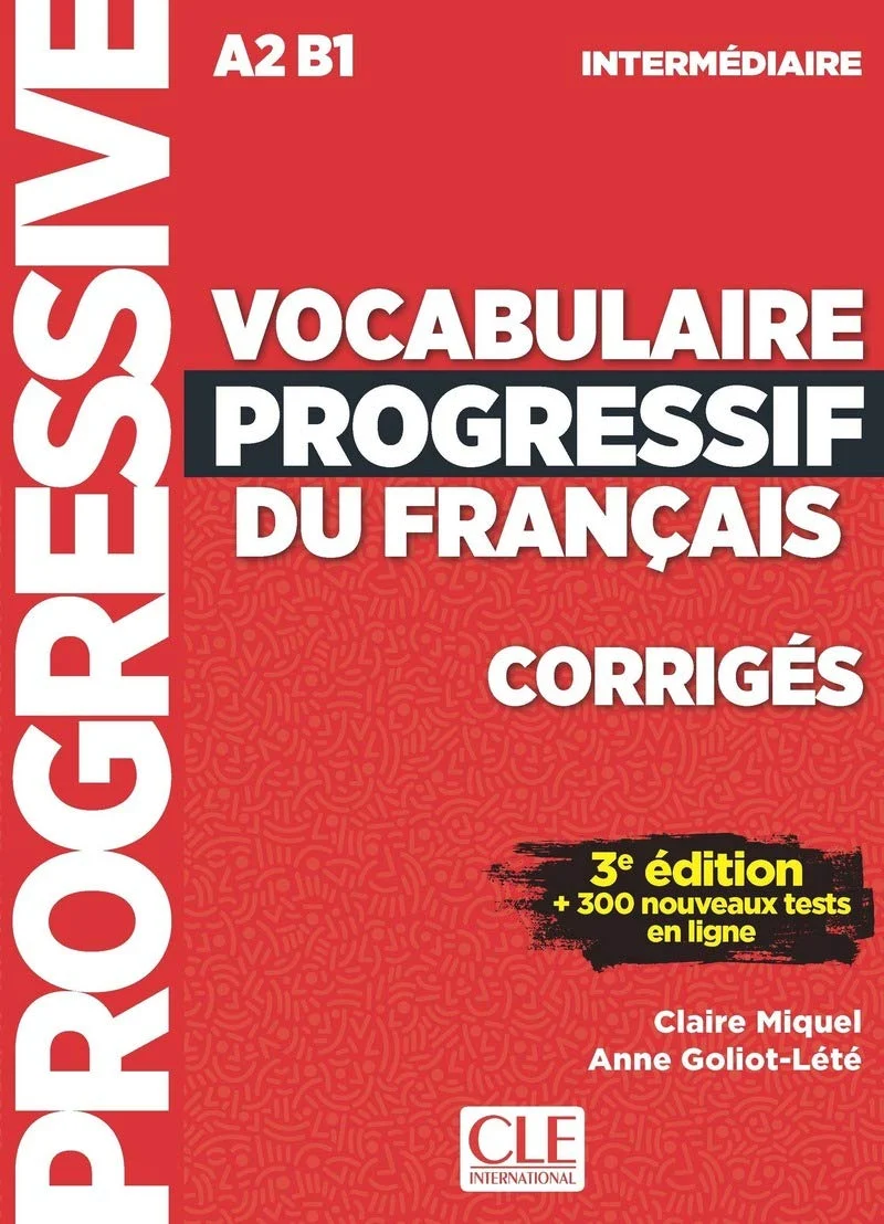 ocabulaire progressif du français. Niveau intermédiaire (A2/B1). Corriges