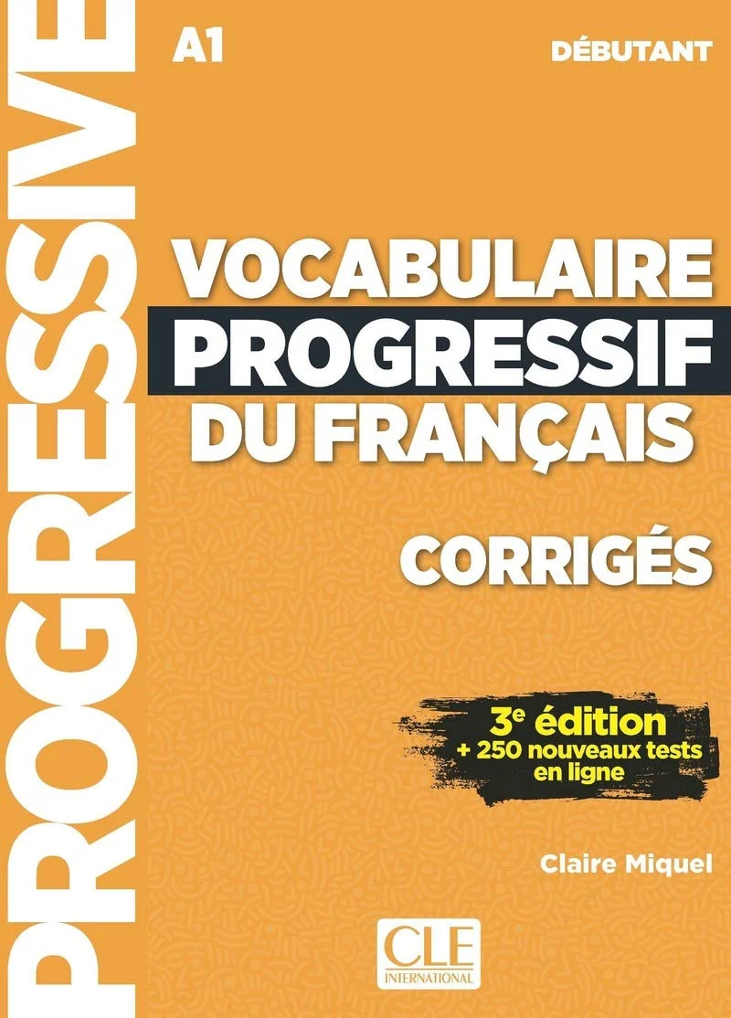 Vocabulaire progressif du francais. Niveau debutant (A1). Corriges