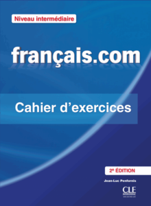 Робочий зошит «Francais.com 2e Edition Interm Cahier d'exercices + Corriges