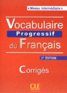 Посібник «Vocabulaire progressif du francais - Nouvelle edition : Corriges Niveau intermdiaire