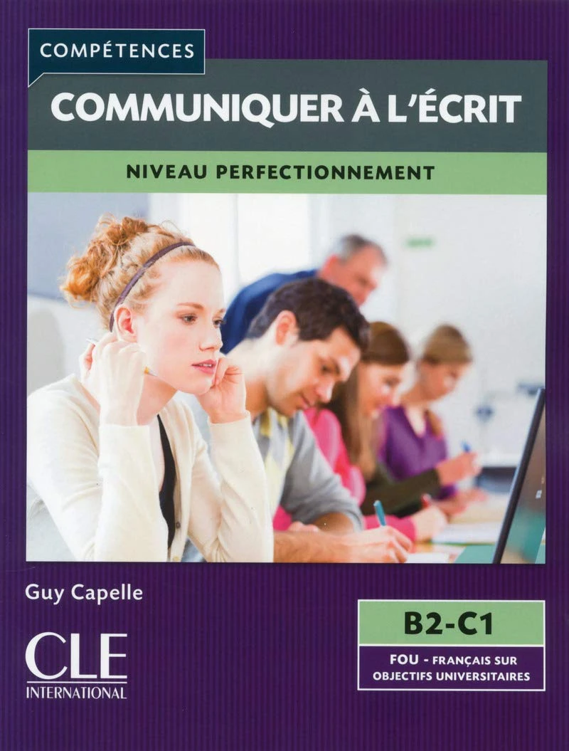 Communiquer a l'ecrit B2-C1. Livre. Competences