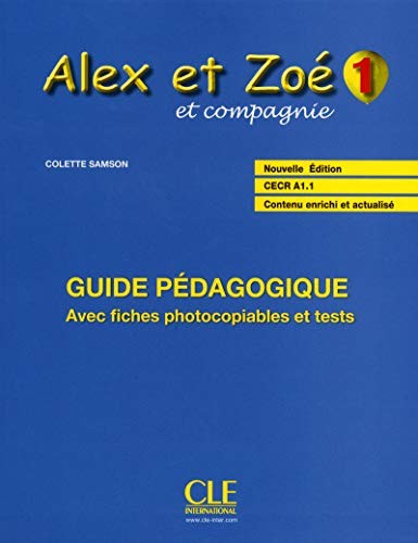 Посібник «Alex ET Zoe et Compagnie - Nouvelle Edition: Guide Pedagogique 1 (підручник)