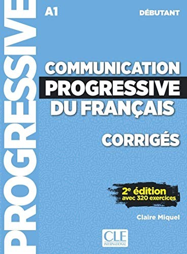 Посібник «Communication Progr du Franc 2e Edition Niveau Dbutant A1 Corriges