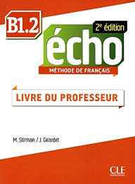 Книга для вчителя «Echo 2e edition B1.2. Guide pedagogique (Livre Du Professeur)