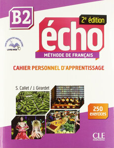 Робочий зошит «Echo 2e edition B2. Cahier d'exercices + CD audio + livre-web