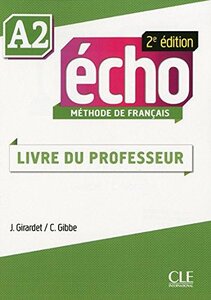 Книга для вчителя «Echo 2e edition A2. Guide pedagogique (Livre Du Professeur)
