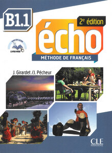 Підручник «Echo 2e edition B1.1. Livre de L'eleve + DVD-Rom + livre-web