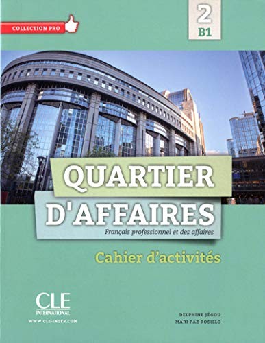 Робочий зошит «Quartier d'affaires B1 Cahier D'exercices