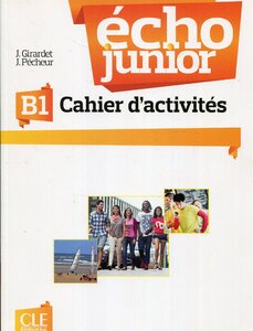 Підручник «Echo Junior : Cahier d'activites В1